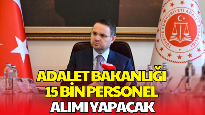 Bakan Gürlek Duyurdu: Adalet Bakanlığı 15 Bin Personel Alımı Yapacak